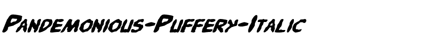 Pandemonious Puffery Italic Italic.ttf