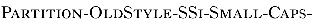 Partition OldStyle SSi Small Caps .ttf
