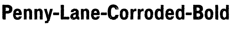 Penny Lane Corroded Bold  Bold.ttf