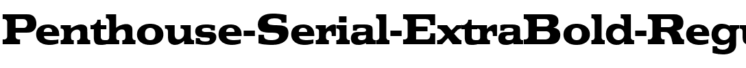 Penthouse-Serial-ExtraBold Regular.ttf