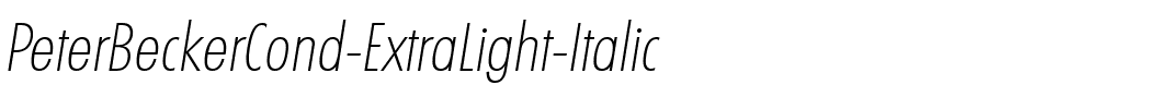PeterBeckerCond-ExtraLight Italic.ttf