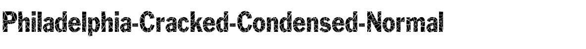 Philadelphia-Cracked-Condensed Normal.ttf