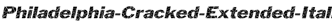 Philadelphia-Cracked-Extended Italic.ttf