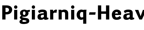 Pigiarniq Heavy Regular.ttf