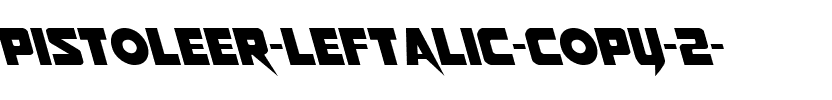 Pistoleer Leftalic Italic.ttf
