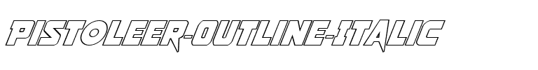 Pistoleer Outline Italic Italic.ttf