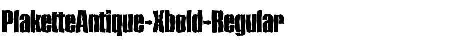 PlaketteAntique-Xbold Regular.ttf