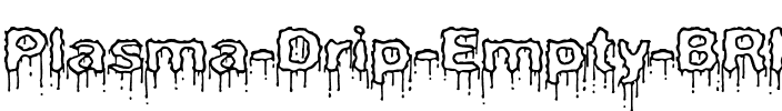 Plasma Drip [Empty] (BRK) Regular.ttf