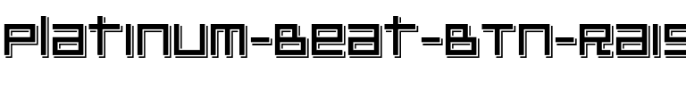 Platinum Beat BTN Raised Regular.ttf
