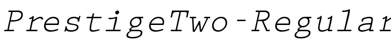 PrestigeTwo RegularItalic.ttf