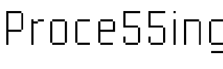 Proce55ing Regular.ttf
