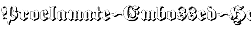 Proclamate Embossed Heavy.ttf
