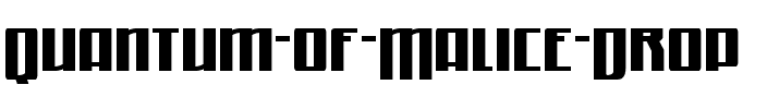 Quantum of Malice Drop Regular.ttf