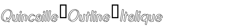 Quincaille Outline Italique.ttf