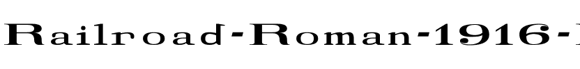 Railroad Roman 1916 Normal Regular.ttf