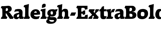 Raleigh-ExtraBold Regular.ttf