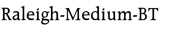 Raleigh Md BT Medium.ttf