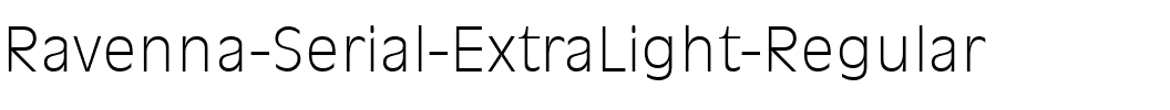 Ravenna-Serial-ExtraLight Regular.ttf
