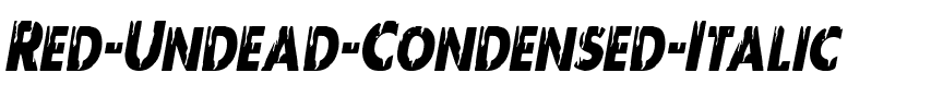 Red Undead Condensed Italic Condensed Italic.ttf