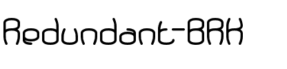 Redundant BRK Normal.ttf