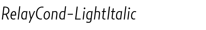 RelayCond-LightItalic Regular.ttf