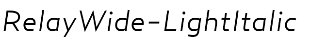 RelayWide-LightItalic Regular.ttf