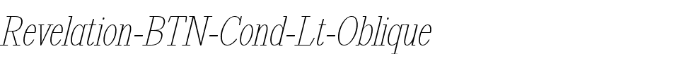 Revelation BTN Cond Lt Oblique.ttf