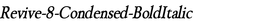 Revive 8 Condensed BoldItalic.ttf