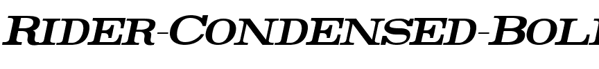 Rider Condensed Condensed Bold Italic.ttf