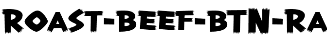 Roast Beef BTN Ragged Regular.ttf