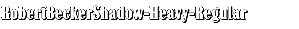 RobertBeckerShadow-Heavy Regular.ttf