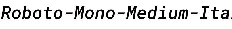 Roboto Mono Medium Italic.ttf