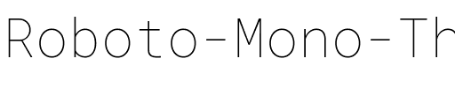 Roboto Mono Thin Regular.ttf