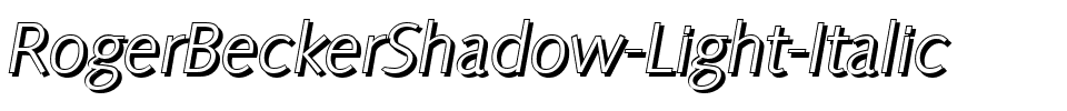 RogerBeckerShadow-Light Italic.ttf