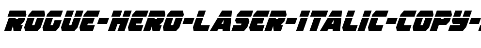 Rogue Hero Laser Italic Italic.ttf