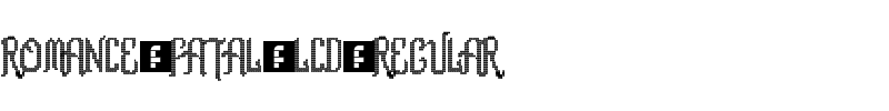Romance fatal LCD Regular.ttf