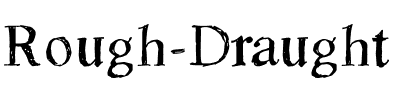 Rough Draught Normal.ttf
