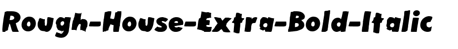 Rough House Extra Bold Italic Regular.ttf
