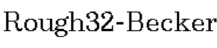 Rough32 Becker Regular.ttf