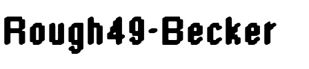 Rough49 Becker Regular.ttf