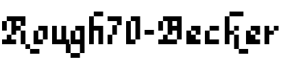 Rough70 Becker Regular.ttf