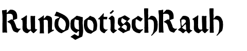 Rundgotisch Rauh Regular.ttf