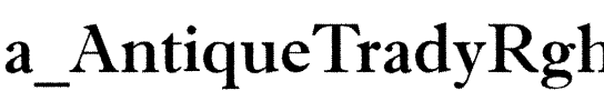 a_AntiqueTradyRgh Regular.ttf