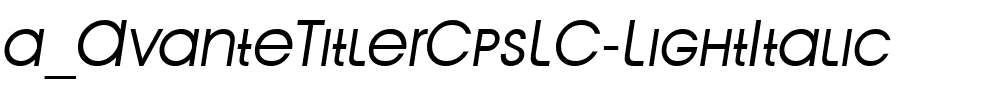 a_AvanteTitlerCpsLC LightItalic.ttf