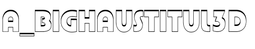 a_BighausTitul3D Regular.ttf