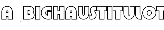 a_BighausTitulOtl Regular.ttf