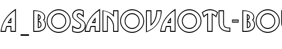 a_BosaNovaOtl Bold.ttf