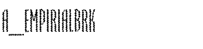 a_EmpirialBrk Regular.ttf