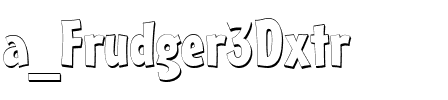 a_Frudger3Dxtr Regular.ttf