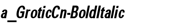 a_GroticCn BoldItalic.ttf